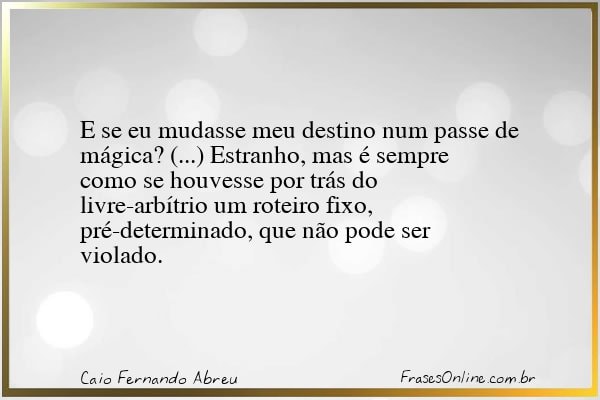 Frase de Caio Fernando Abreu