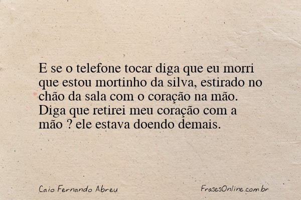 Frase de Caio Fernando Abreu