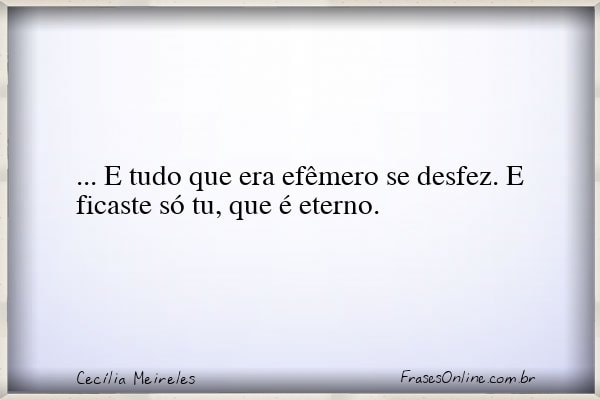 Frase de Cecília Meireles