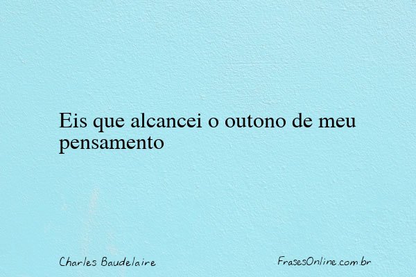 Frase de Charles Baudelaire