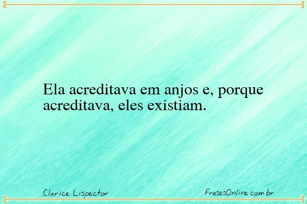 Frase de Clarice Lispector