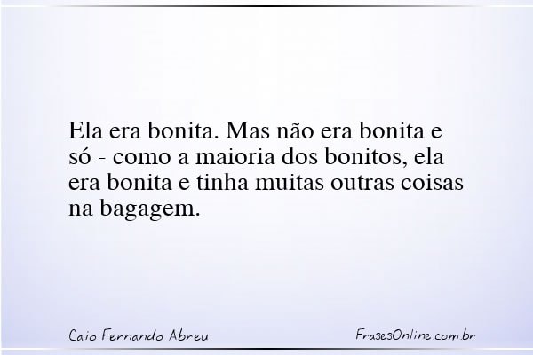 Frase de Caio Fernando Abreu