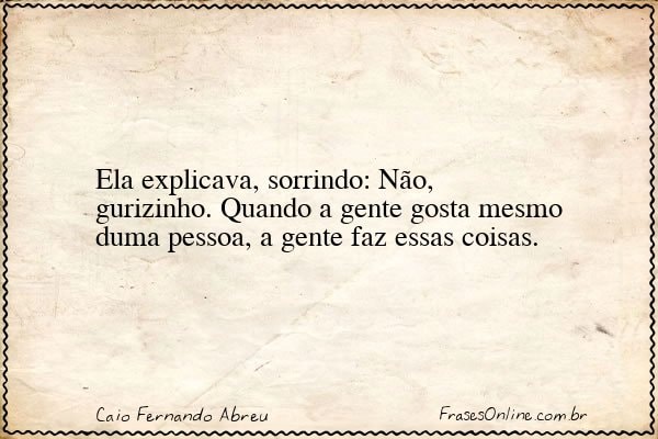 Frase de Caio Fernando Abreu