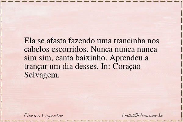 Frase de Clarice Lispector