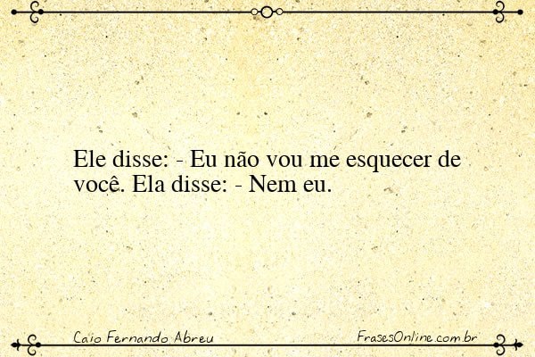 Frase de Caio Fernando Abreu