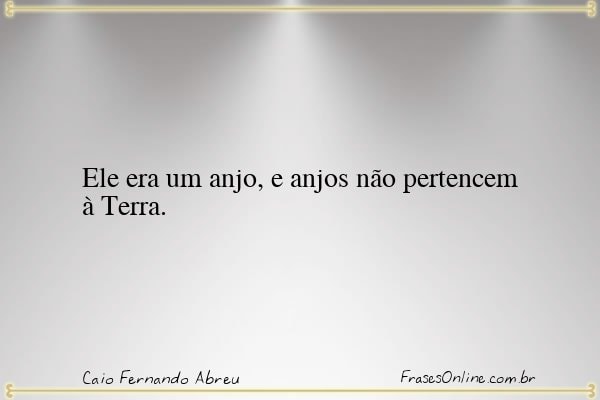 Frase de Caio Fernando Abreu