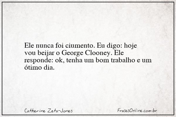 Frase de Catherine Zeta-Jones