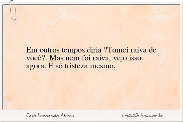 Frase de Caio Fernando Abreu