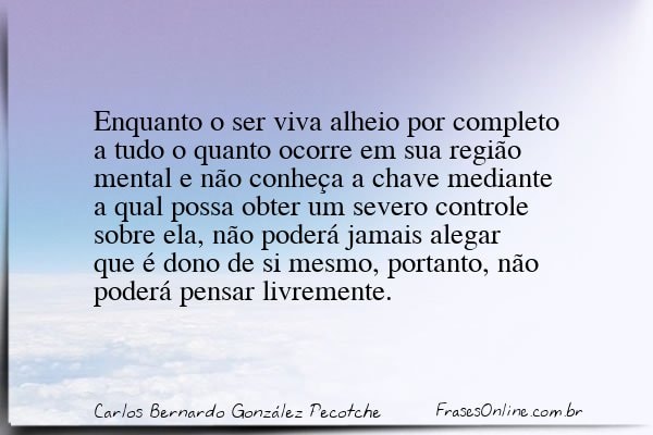 Frase de Carlos Bernardo González Pecotche