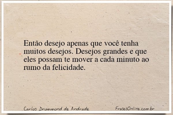 Frase de Carlos Drummond de Andrade