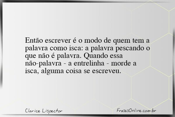 Frase de Clarice Lispector