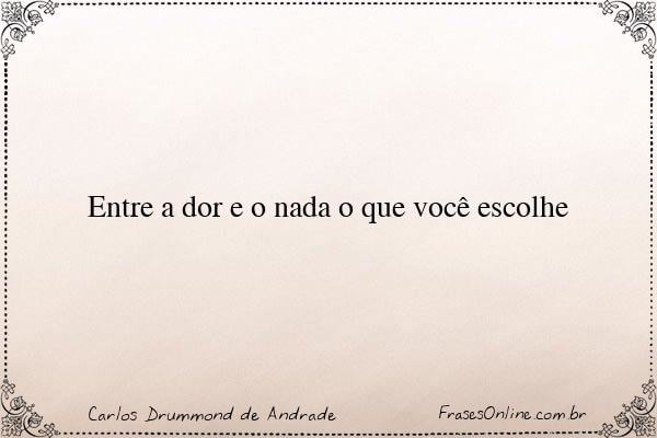 Frase de Carlos Drummond de Andrade