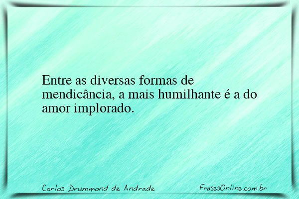 Frase de Carlos Drummond de Andrade