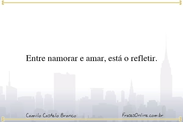 Frase de Camilo Castelo Branco