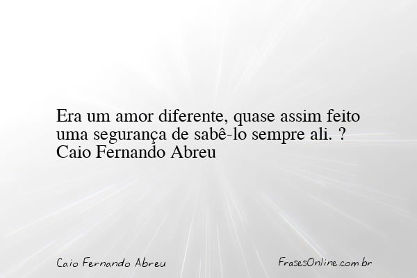 Frase de Caio Fernando Abreu