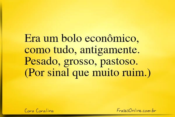 Frase de Cora Coralina