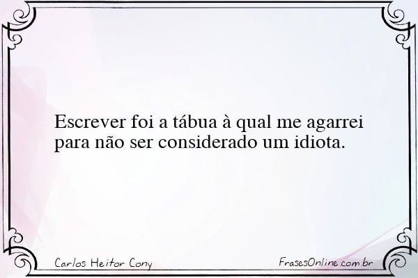 Frase de Carlos Heitor Cony