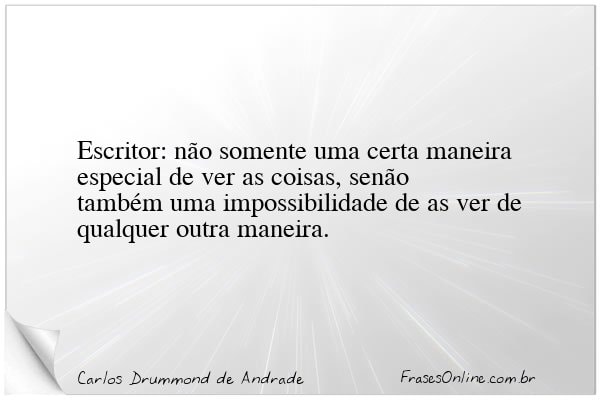 Frase de Carlos Drummond de Andrade