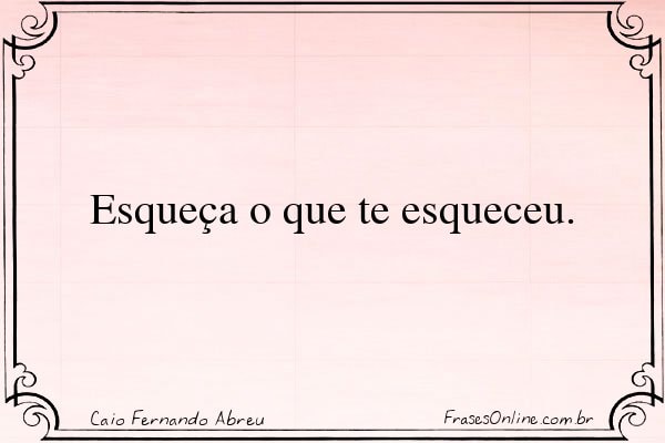 Frase de Caio Fernando Abreu