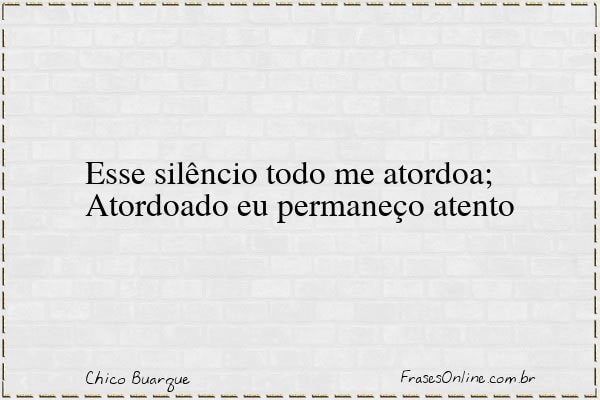 Frase de Chico Buarque