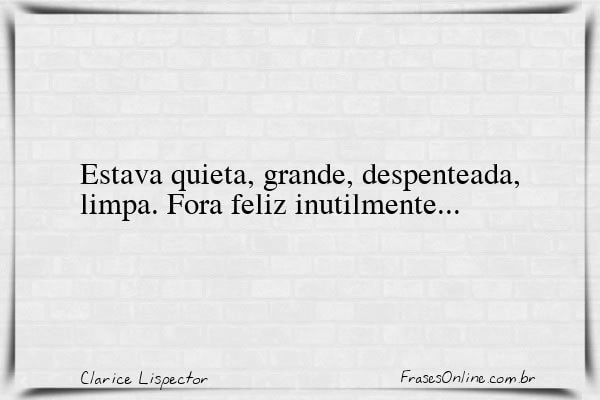 Frase de Clarice Lispector