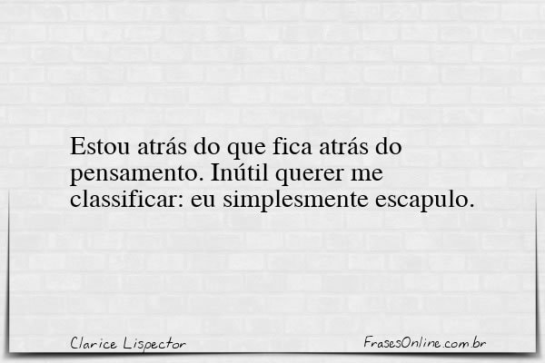 Frase de Clarice Lispector