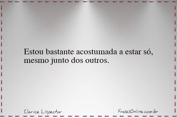 Frase de Clarice Lispector