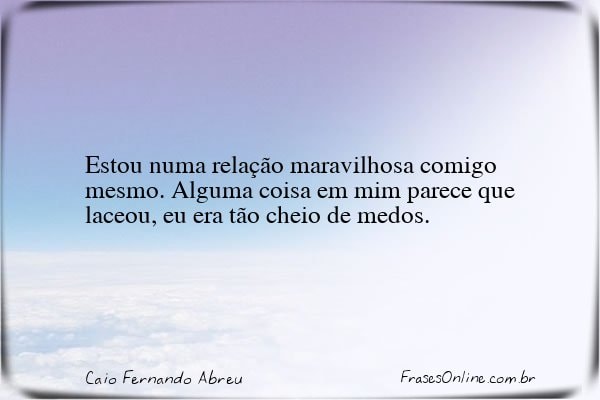 Frase de Caio Fernando Abreu