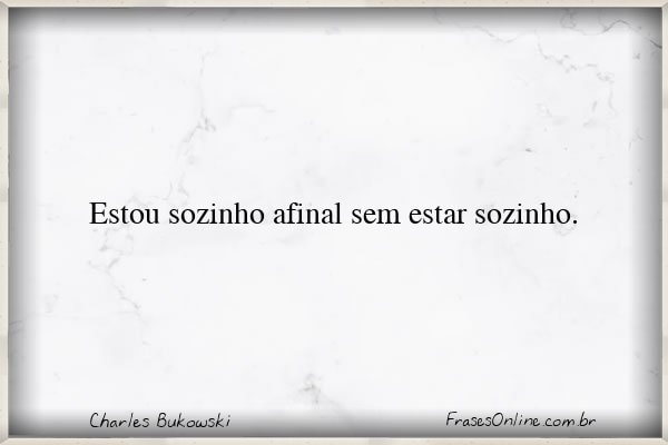 Frase de Charles Bukowski