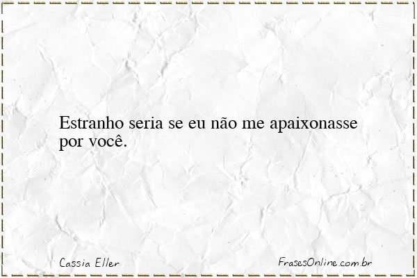 Frase de Cassia Eller