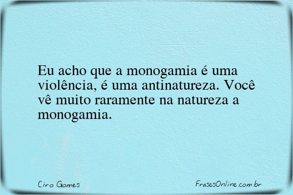Frase de Ciro Gomes