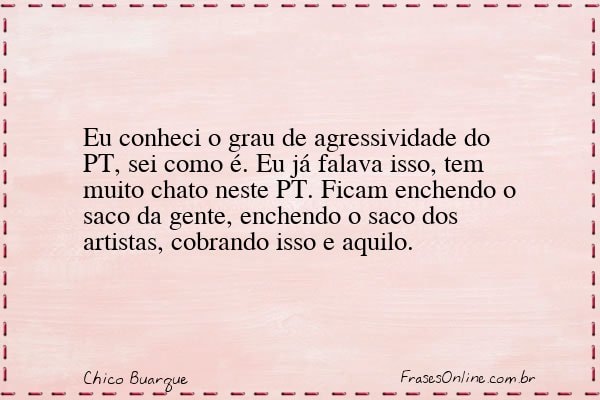 Frase de Chico Buarque