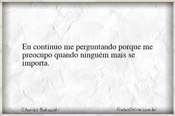 Frase de Charles Bukowski