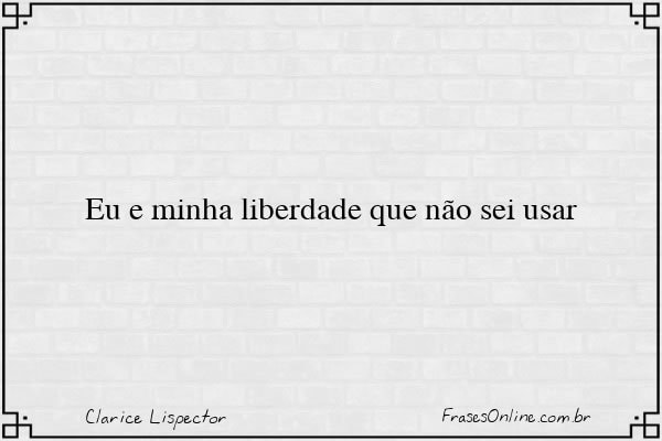 Frase de Clarice Lispector