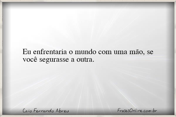 Frase de Caio Fernando Abreu