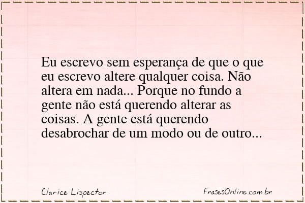 Frase de Clarice Lispector