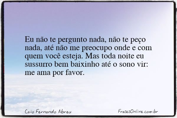Frase de Caio Fernando Abreu