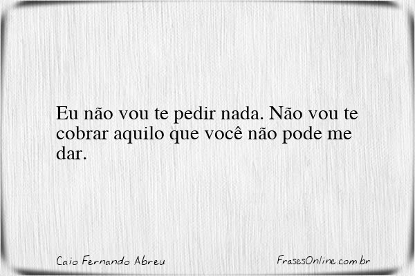 Frase de Caio Fernando Abreu