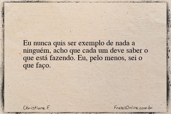 Frase de Christiane F.