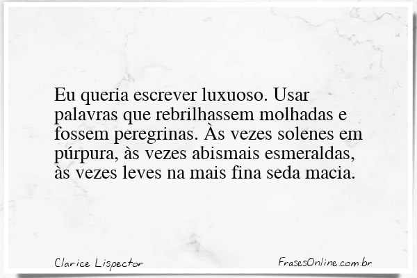 Frase de Clarice Lispector