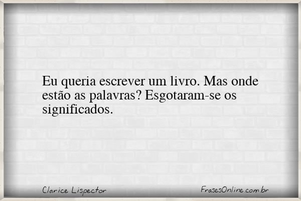 Frase de Clarice Lispector