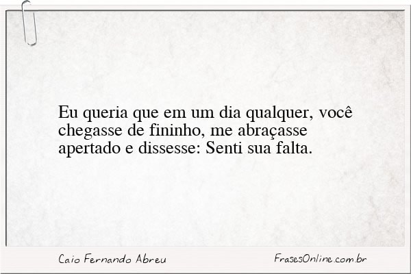 Frase de Caio Fernando Abreu