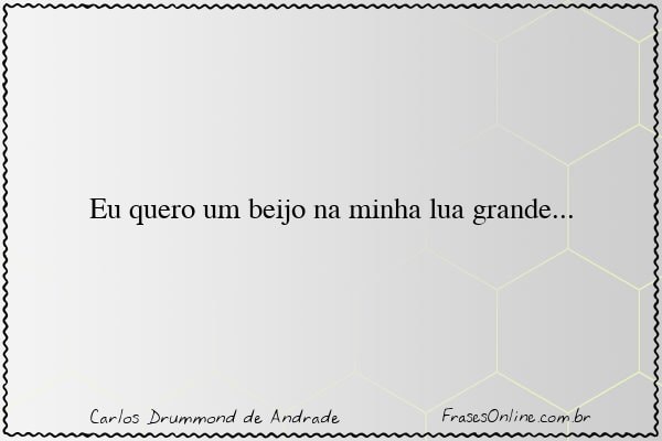 Frase de Carlos Drummond de Andrade
