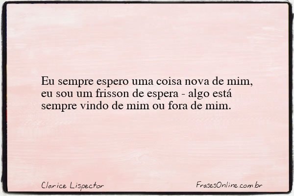 Frase de Clarice Lispector