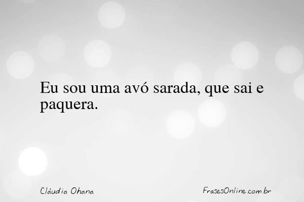 Frase de Cláudia Ohana