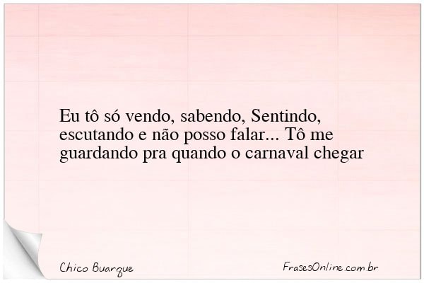 Frase de Chico Buarque