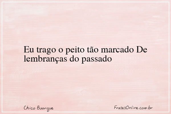 Frase de Chico Buarque