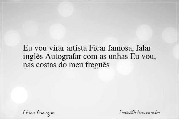 Frase de Chico Buarque