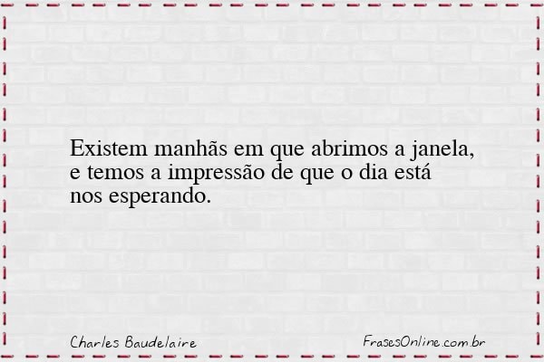 Frase de Charles Baudelaire