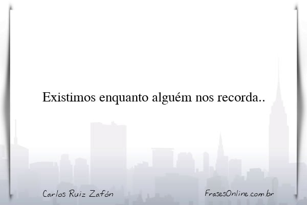 Frase de Carlos Ruiz Zafón